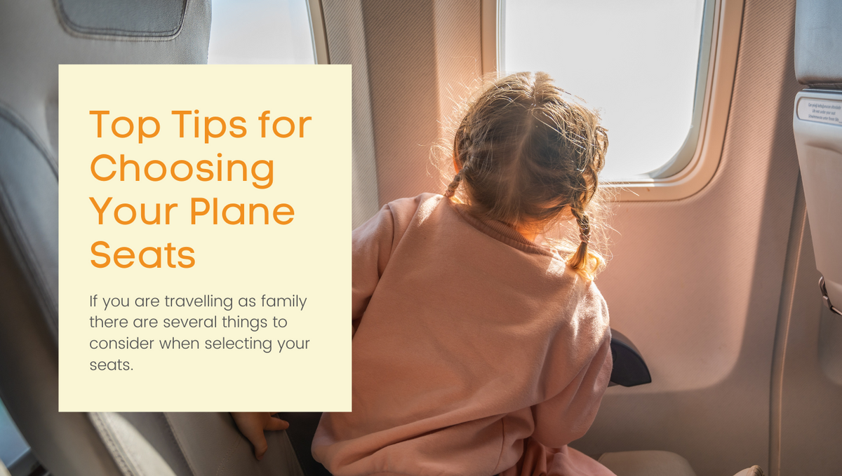 How to Choose the Best Plane Seats for your Family.