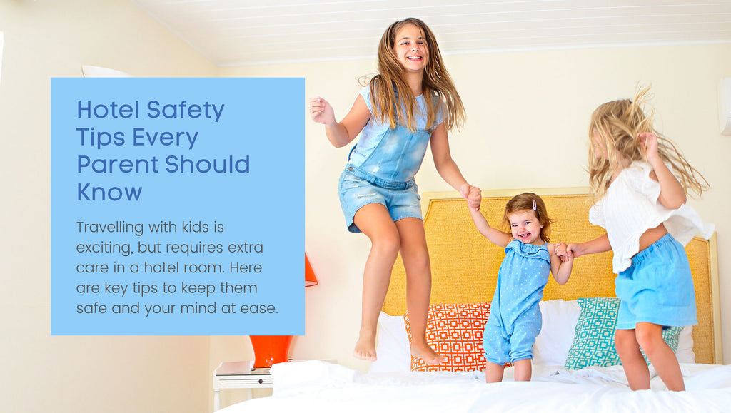 Hotel Safety Tips Every Parent Should Know